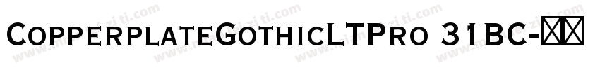 CopperplateGothicLTPro 31BC字体转换